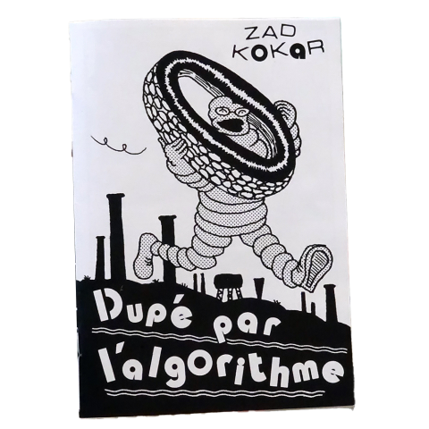 Dupé par l'algorithme - Zad Kokar