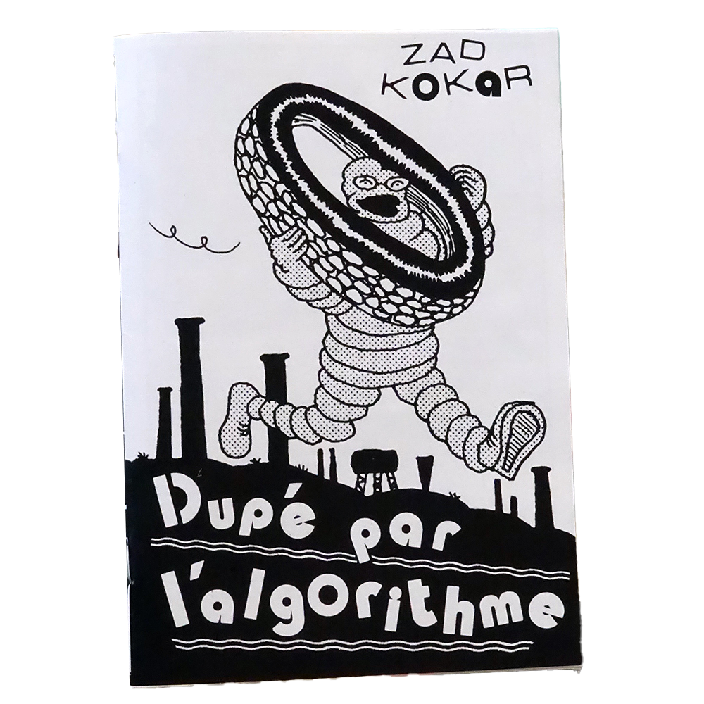 Dupé par l'algorithme - Zad Kokar